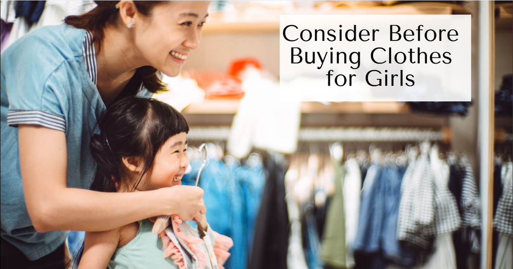 Consider Before Buying Clothes for Girls