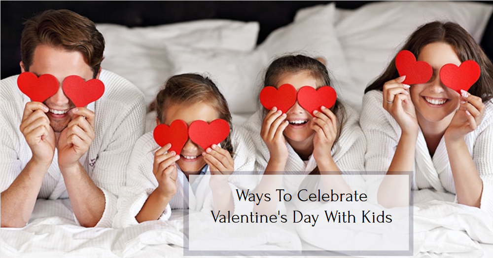 Ways to Celebrate Valentine's Day with Kids