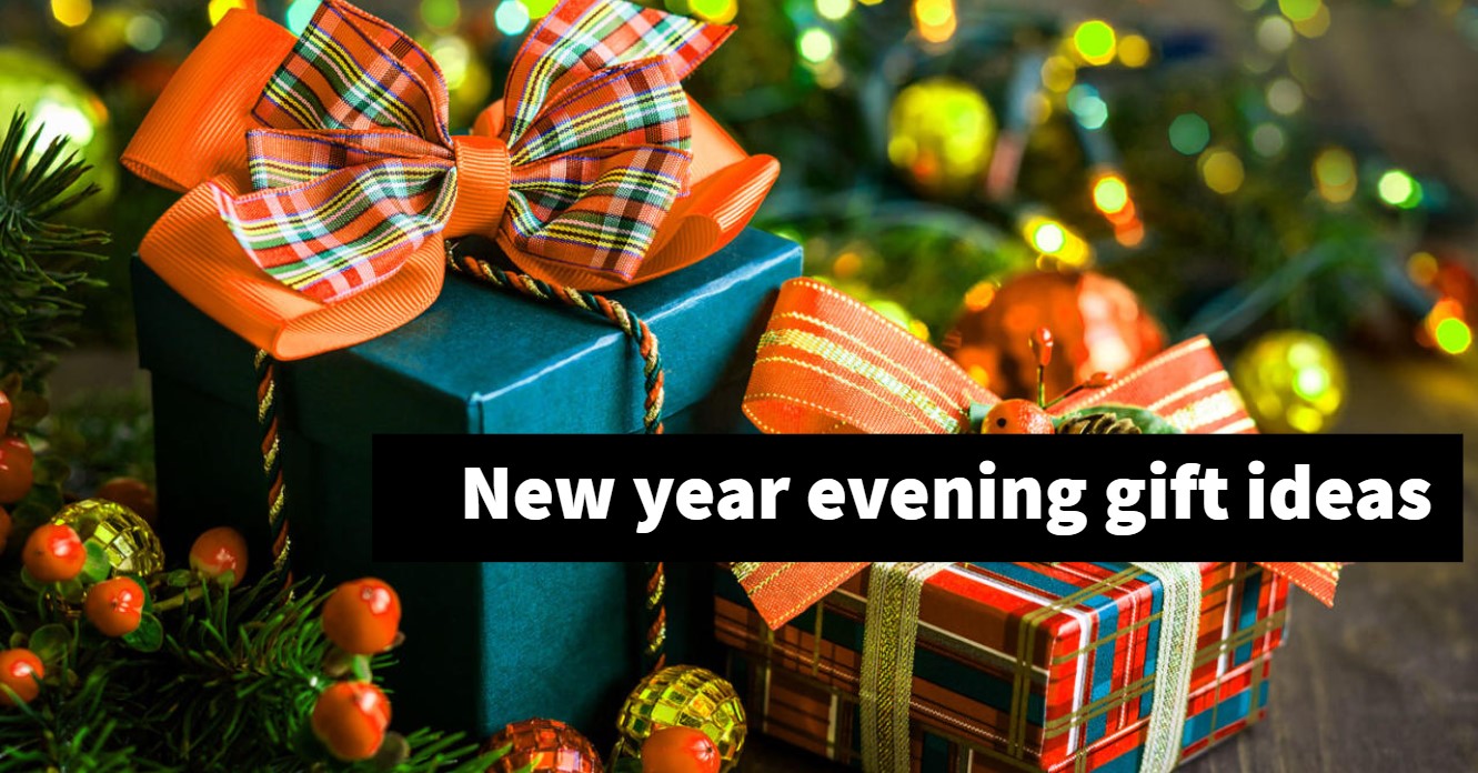 New year evening gift ideas