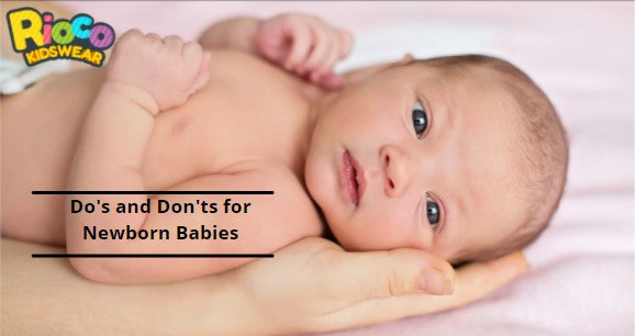 Do's and Don'ts for Newborn Babies