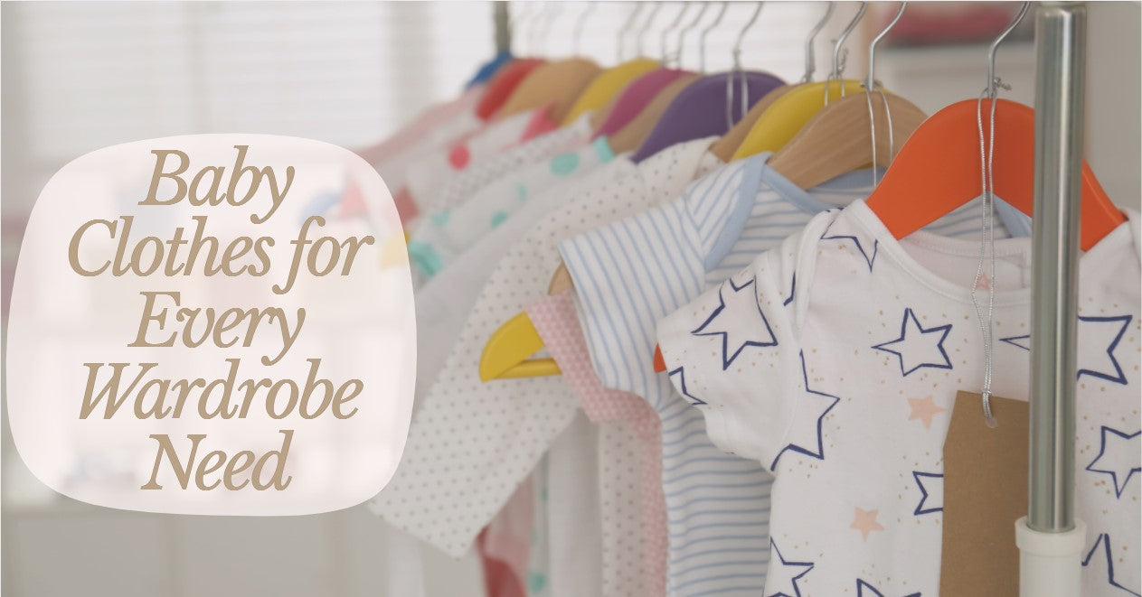 Baby Clothes for Every Wardrobe Need
