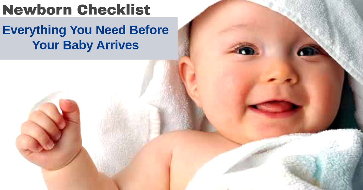 Newborn Checklist: Everything You Need Before Your Baby Arrives | Rioco ...