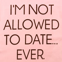 Load image into Gallery viewer, I&#39;m Not Allowed To Date Ever Baby Girl Bodysuit Wholesale 26123397
